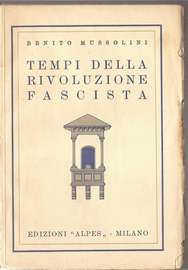TEMPI DELLA RIVOLUZIONE FASCISTA di Benito MUSSOLINI 1930